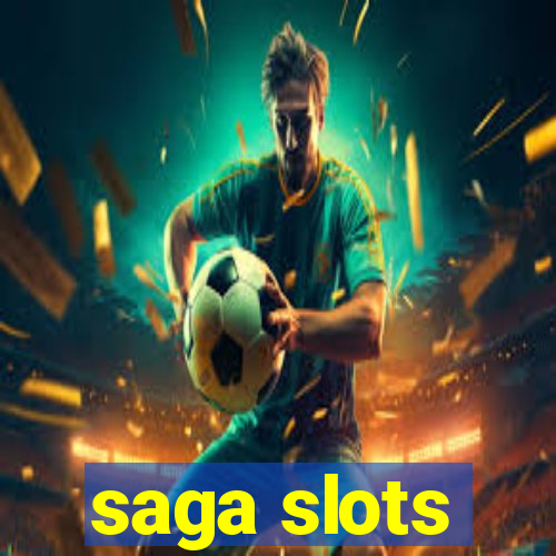 saga slots