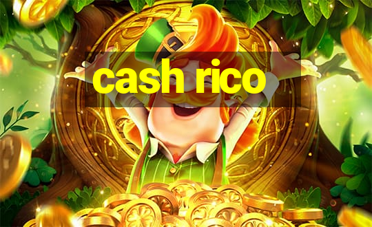 cash rico