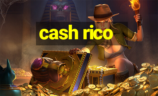 cash rico