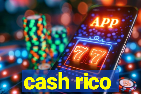 cash rico