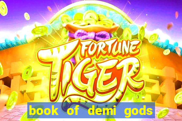 book of demi gods ii reloaded slot