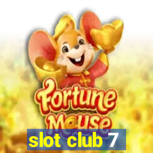 slot club 7