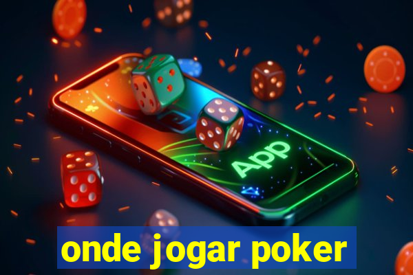 onde jogar poker