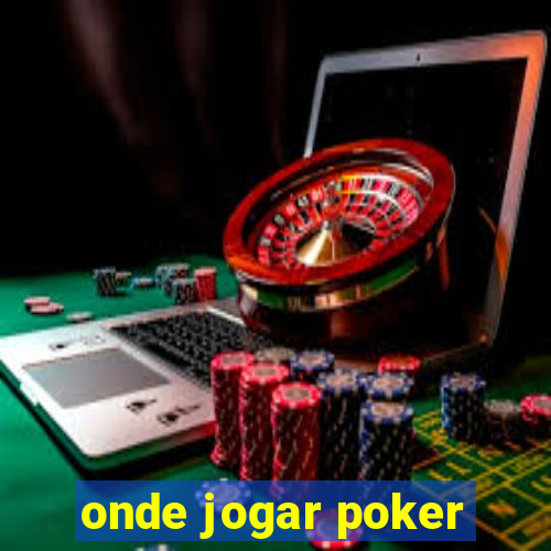 onde jogar poker