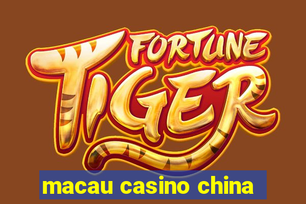 macau casino china