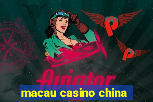 macau casino china