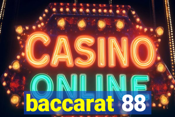 baccarat 88