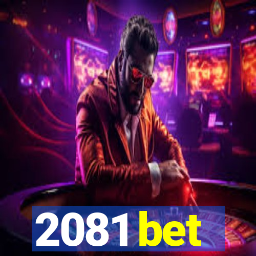 2081 bet