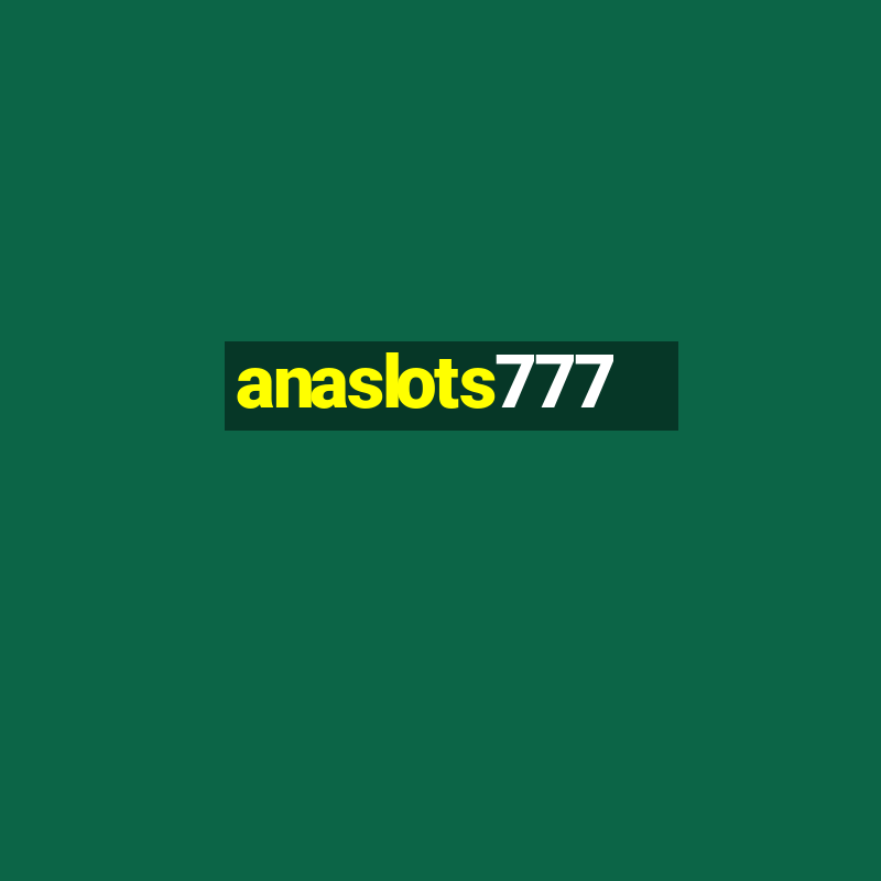 anaslots777