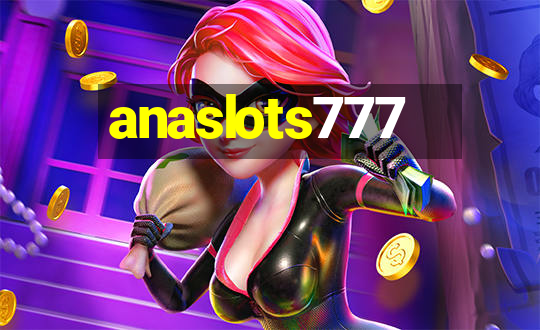 anaslots777