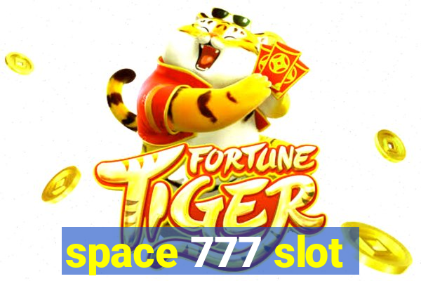 space 777 slot