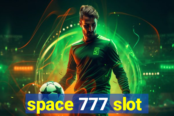 space 777 slot