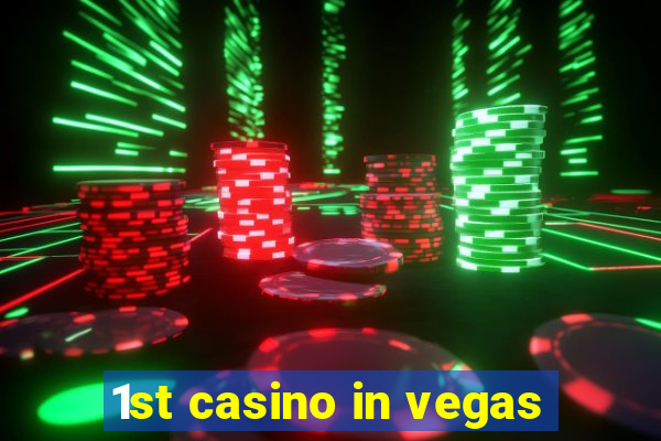 1st casino in vegas