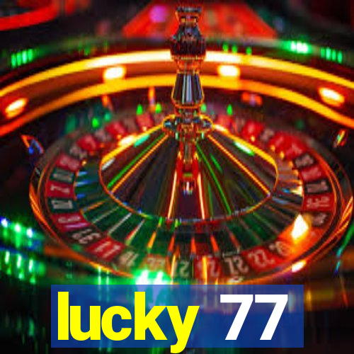 lucky 77