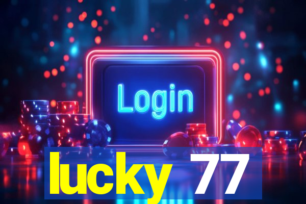 lucky 77