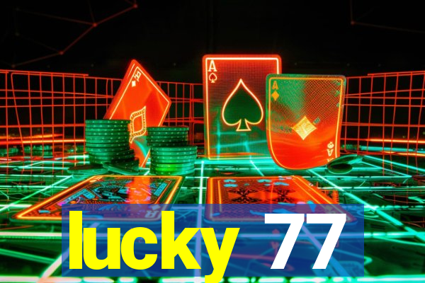 lucky 77