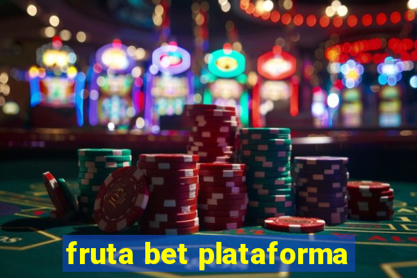 fruta bet plataforma