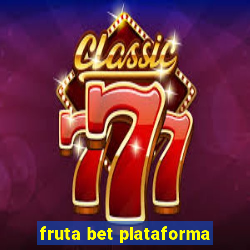 fruta bet plataforma