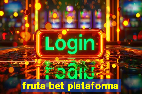 fruta bet plataforma