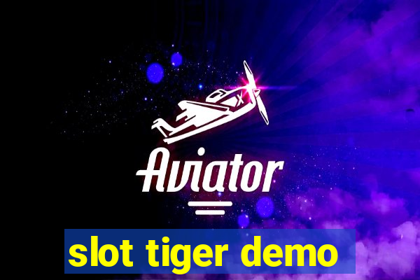 slot tiger demo