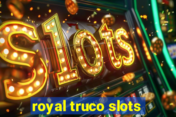 royal truco slots