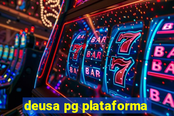 deusa pg plataforma