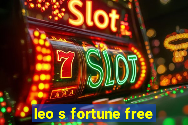 leo s fortune free