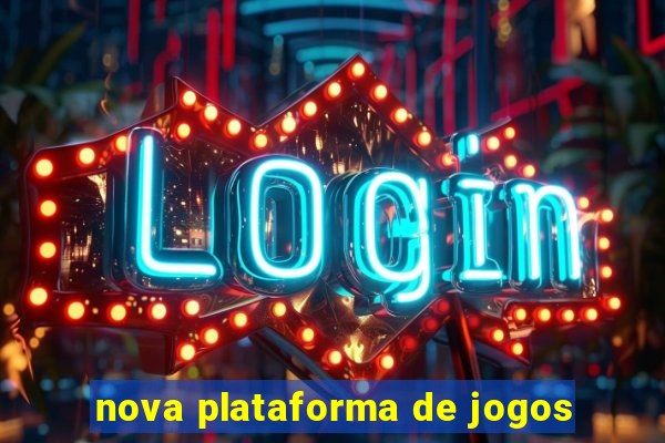 nova plataforma de jogos