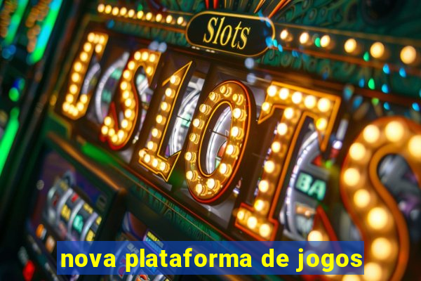 nova plataforma de jogos