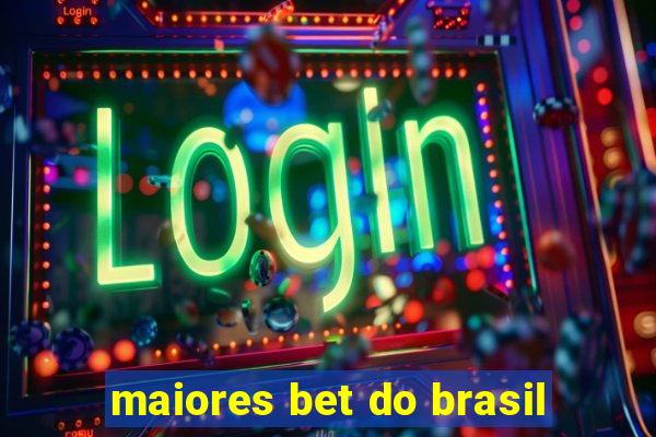 maiores bet do brasil