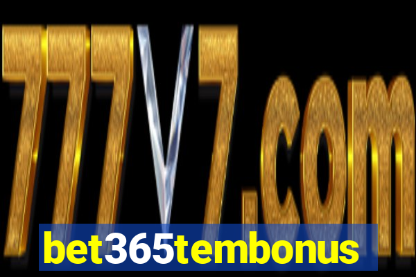 bet365tembonus