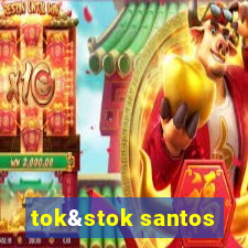 tok&stok santos