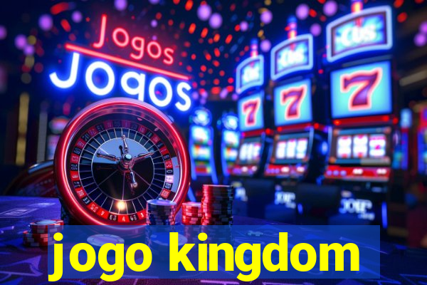 jogo kingdom