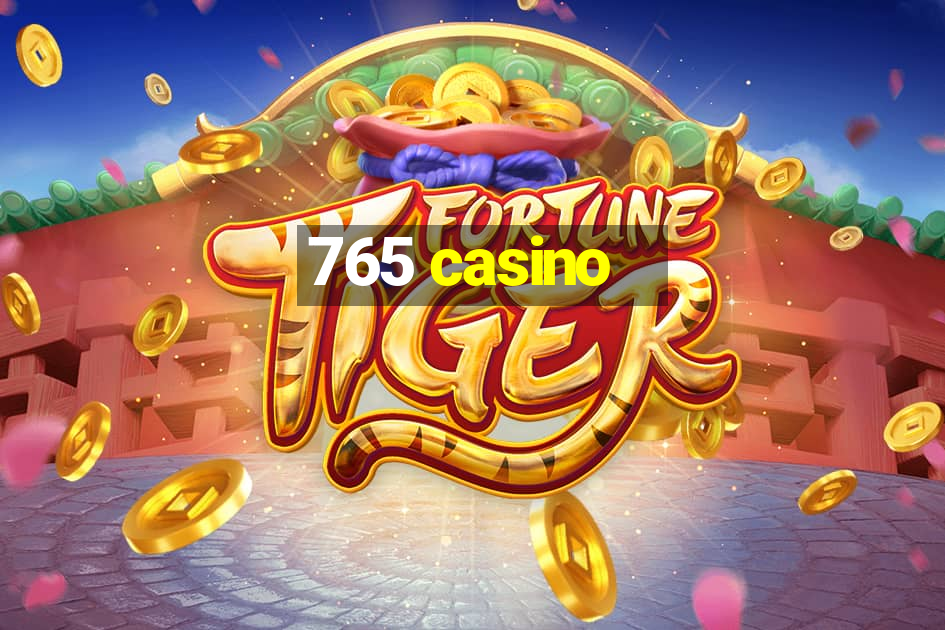 765 casino