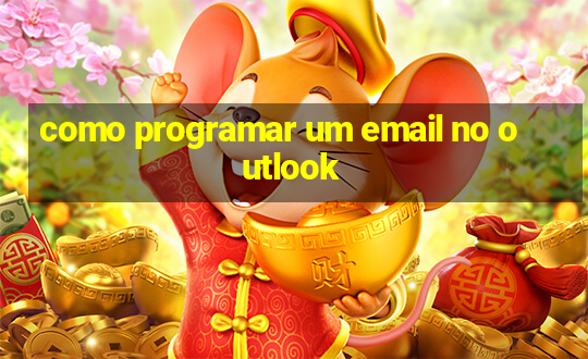 como programar um email no outlook