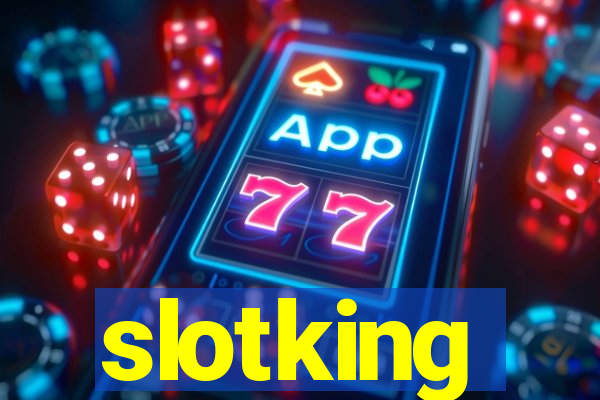 slotking