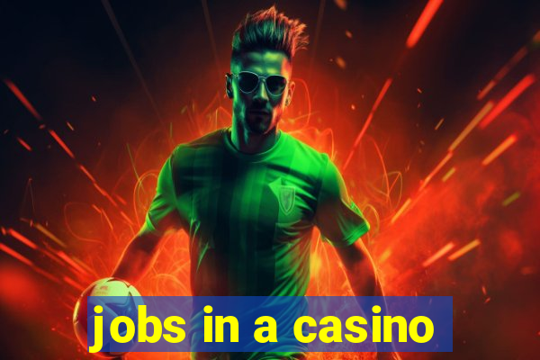 jobs in a casino