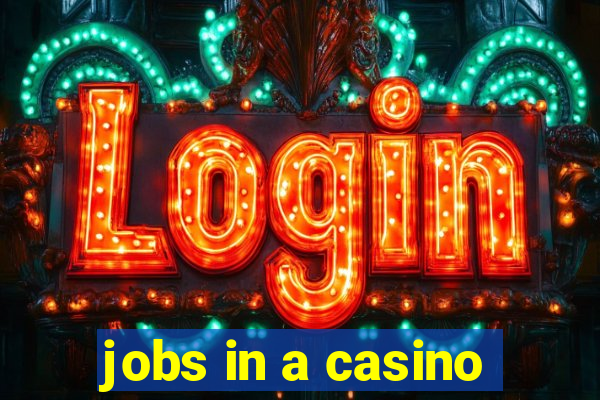 jobs in a casino