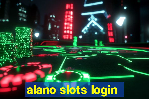 alano slots login