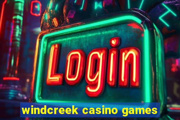 windcreek casino games