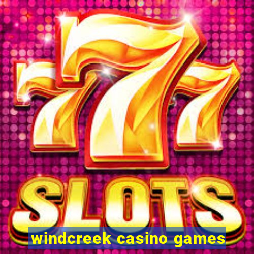 windcreek casino games