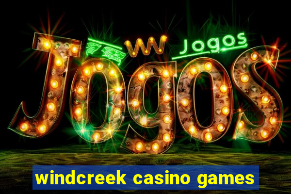 windcreek casino games