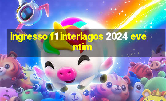 ingresso f1 interlagos 2024 eventim