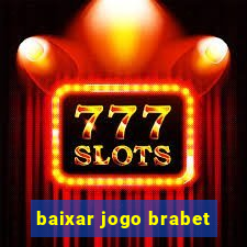 baixar jogo brabet