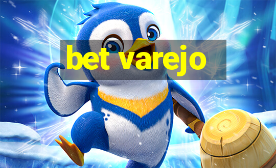 bet varejo