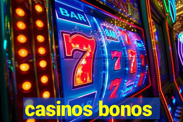 casinos bonos