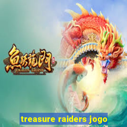 treasure raiders jogo