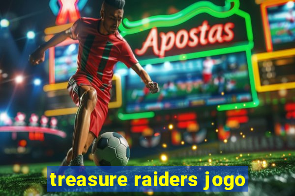 treasure raiders jogo