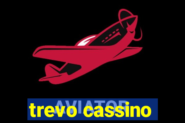 trevo cassino