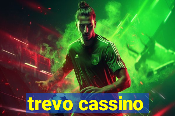 trevo cassino